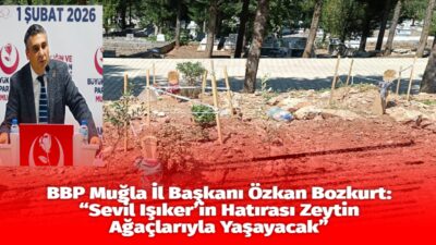Büyük Birlik Partisi (BBP) Muğla İl Başkanı Özkan Bozkurt’un, hayatını