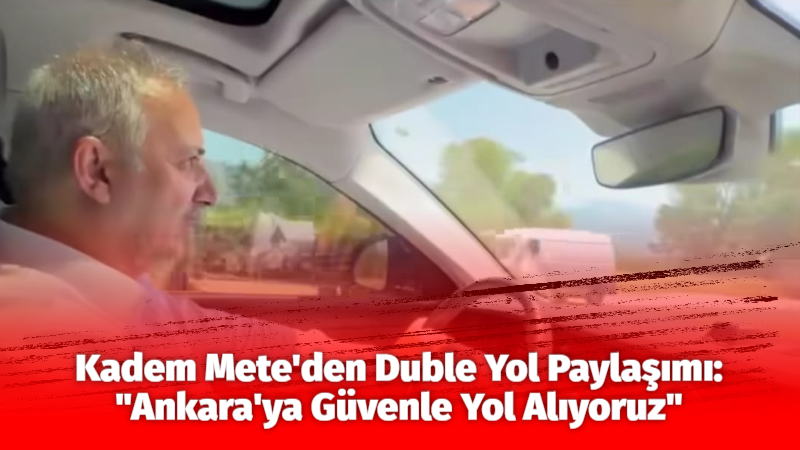 AK Parti Muğla Milletvekili Kadem Mete, sosyal medya hesabından yaptığı
