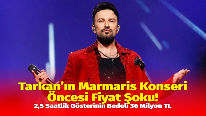 Megastar Tarkan’ın 29 Ağustos’ta Marmaris’te sahne alacağı konser öncesinde açıklanan