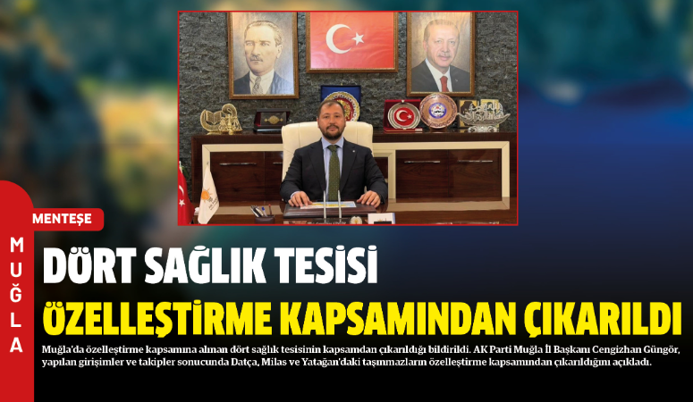 Muğla’da özelleştirme kapsamına alınan dört sağlık tesisinin kapsamdan çıkarıldığı bildirildi.