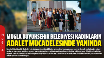 Muğla Büyükşehir Belediyesi, kadına yönelik şiddetle mücadele kapsamında sosyal destek