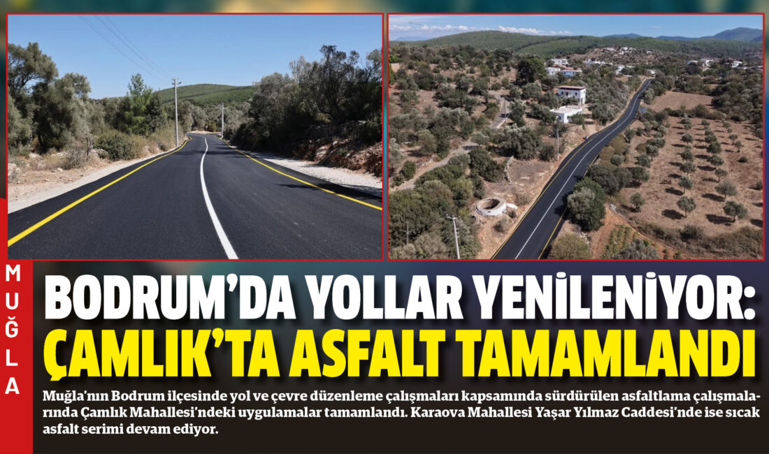 Muğla’nın Bodrum ilçesinde yol ve çevre düzenleme çalışmaları kapsamında sürdürülen