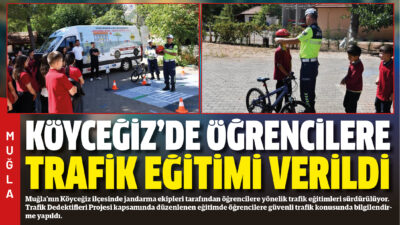 Muğla’nın Köyceğiz ilçesinde jandarma ekipleri tarafından öğrencilere yönelik trafik eğitimleri