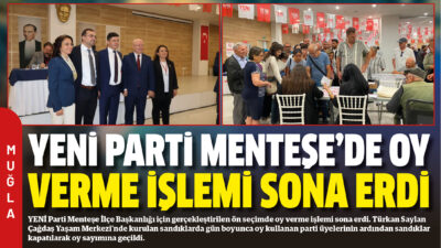 YENİ Parti Menteşe İlçe Başkanlığı için gerçekleştirilen ön seçimde oy