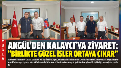 Marmaris Ticaret Odası Başkan Adayı İdris Akgül, Marmaris Şoförler ve