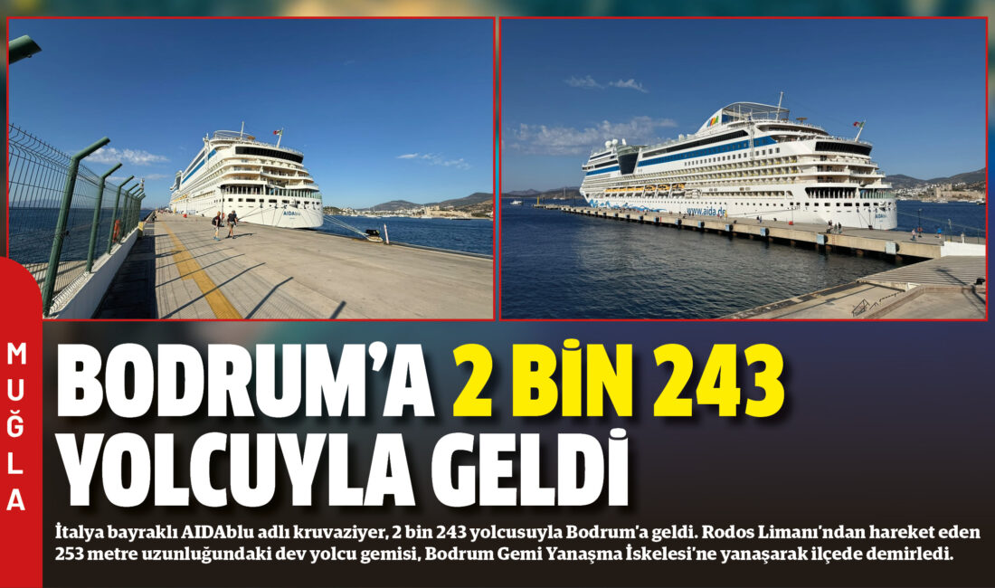 İtalya bayraklı AIDAblu adlı kruvaziyer, 2 bin 243 yolcusuyla Bodrum’a geldi.