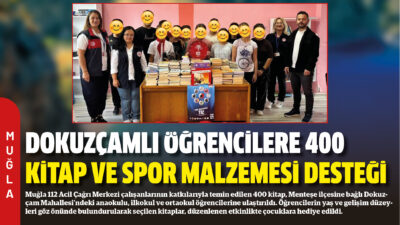 Muğla 112 Acil Çağrı Merkezi çalışanlarının katkılarıyla temin edilen 400