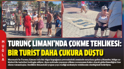 Marmaris’in Turunç Limanı’nda bir rögar kapağının çevresindeki zeminde meydana gelen