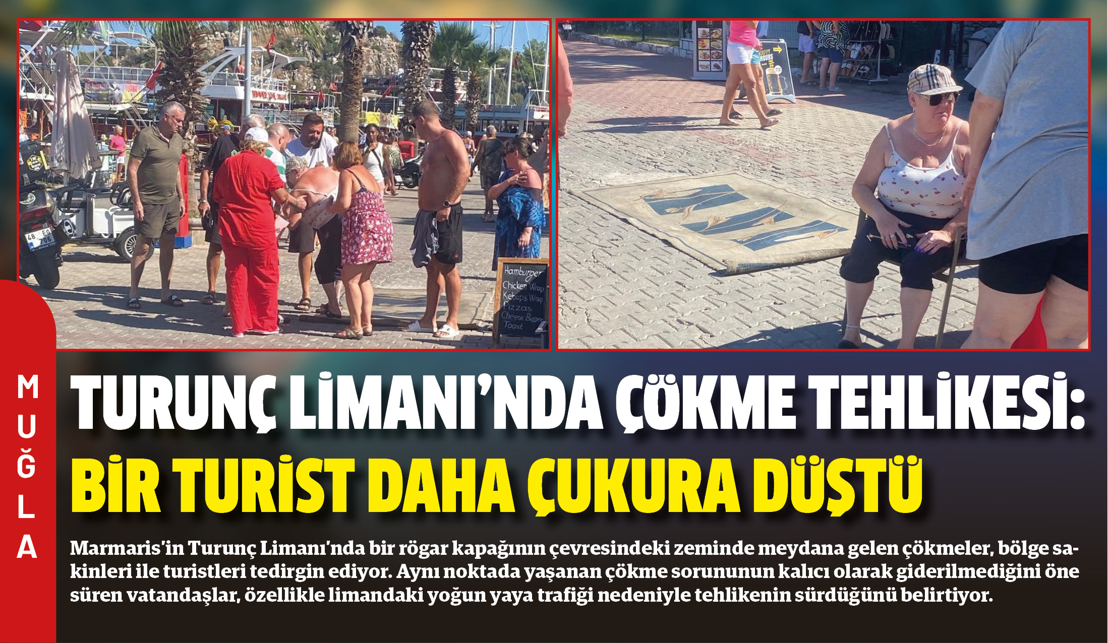 Marmaris’in Turunç Limanı’nda bir rögar kapağının çevresindeki zeminde meydana gelen