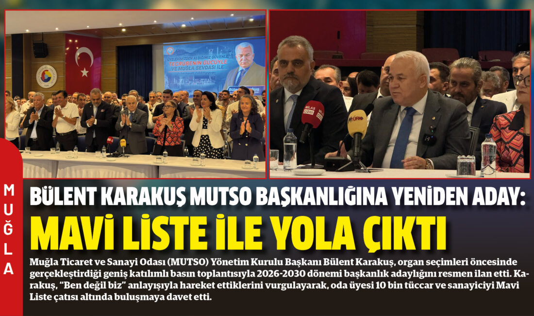 Muğla Ticaret ve Sanayi Odası (MUTSO) Yönetim Kurulu Başkanı Bülent