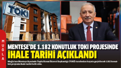 Muğla’nın Menteşe ilçesinde Toplu Konut İdaresi Başkanlığı (TOKİ) tarafından hayata