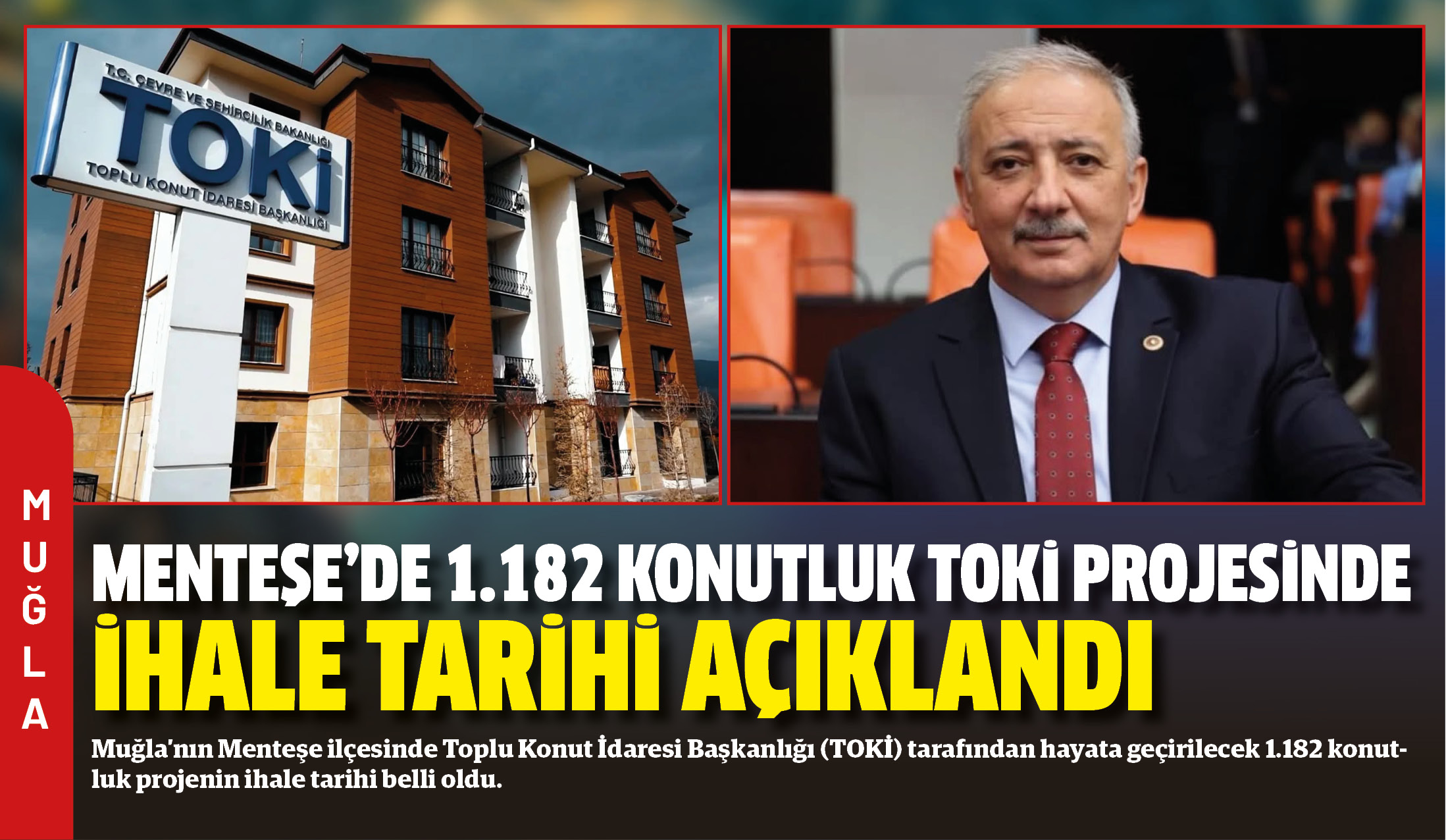 Muğla’nın Menteşe ilçesinde Toplu Konut İdaresi Başkanlığı (TOKİ) tarafından hayata