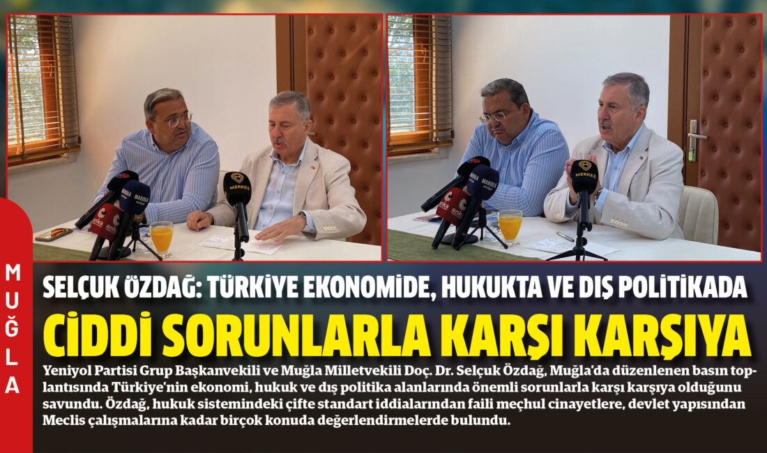Yeniyol Partisi Grup Başkanvekili ve Muğla Milletvekili Doç. Dr. Selçuk