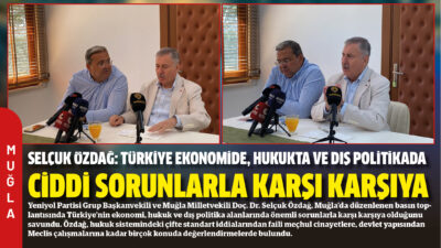 Yeniyol Partisi Grup Başkanvekili ve Muğla Milletvekili Doç. Dr. Selçuk