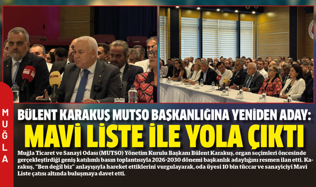 Muğla Ticaret ve Sanayi Odası (MUTSO) Yönetim Kurulu Başkanı Bülent
