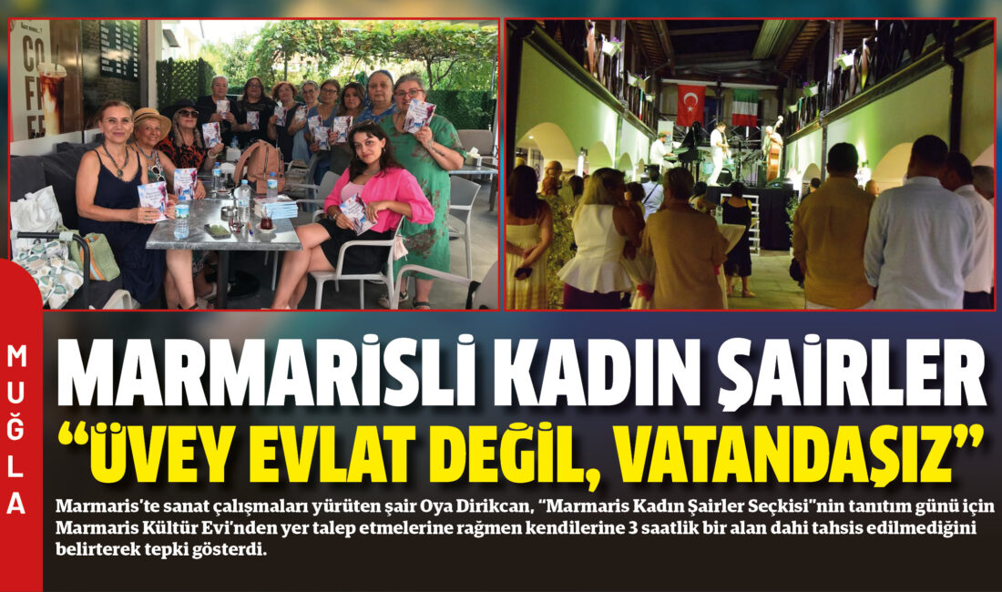 Marmaris’te sanat çalışmaları yürüten şair Oya Dirikcan, “Marmaris Kadın Şairler