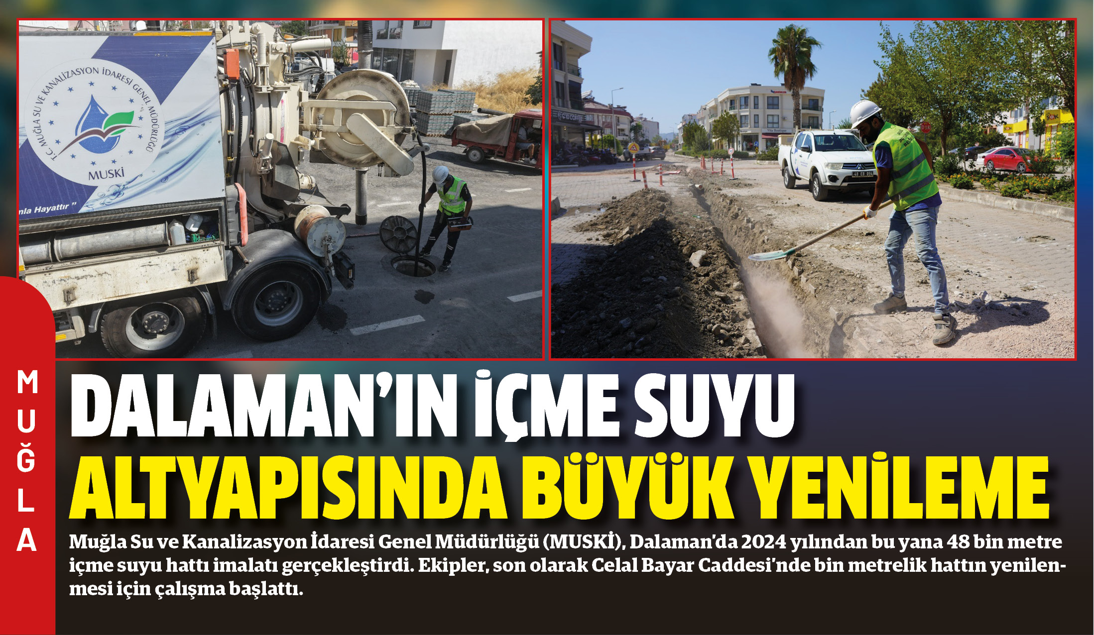 Muğla Su ve Kanalizasyon İdaresi Genel Müdürlüğü (MUSKİ), Dalaman’da 2024