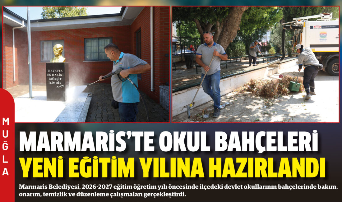 Marmaris Belediyesi, 2026-2027 eğitim öğretim yılı öncesinde ilçedeki devlet okullarının