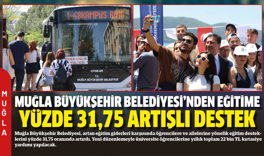 Muğla Büyükşehir Belediyesi, artan eğitim giderleri karşısında öğrencilere ve ailelerine