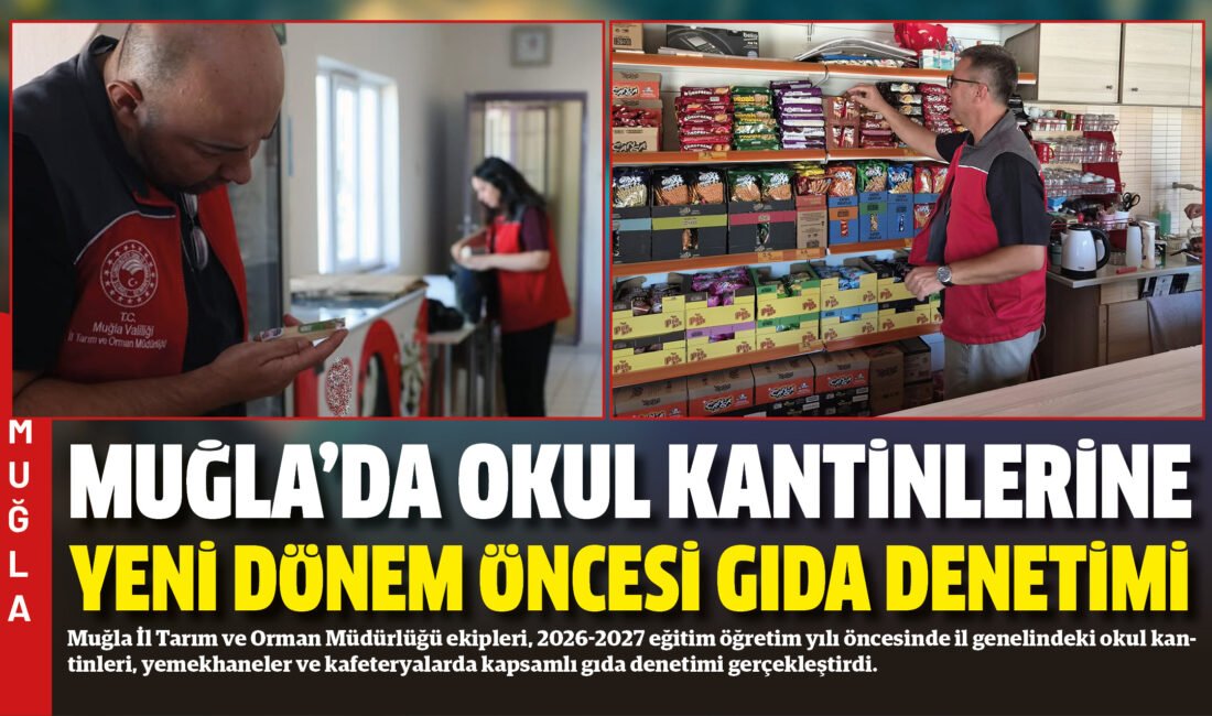 Muğla İl Tarım ve Orman Müdürlüğü ekipleri, 2026-2027 eğitim öğretim