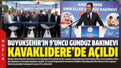 Muğla Büyükşehir Belediyesi tarafından Kavaklıdere’de yapımı tamamlanan Özel Emin Eller
