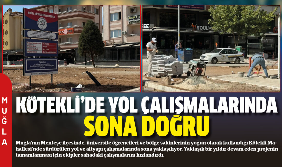 Muğla’nın Menteşe ilçesinde, üniversite öğrencileri ve bölge sakinlerinin yoğun olarak