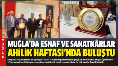 Muğla’da Ahilik Haftası dolayısıyla Ticaret İl Müdürlüğü tarafından program düzenlendi.