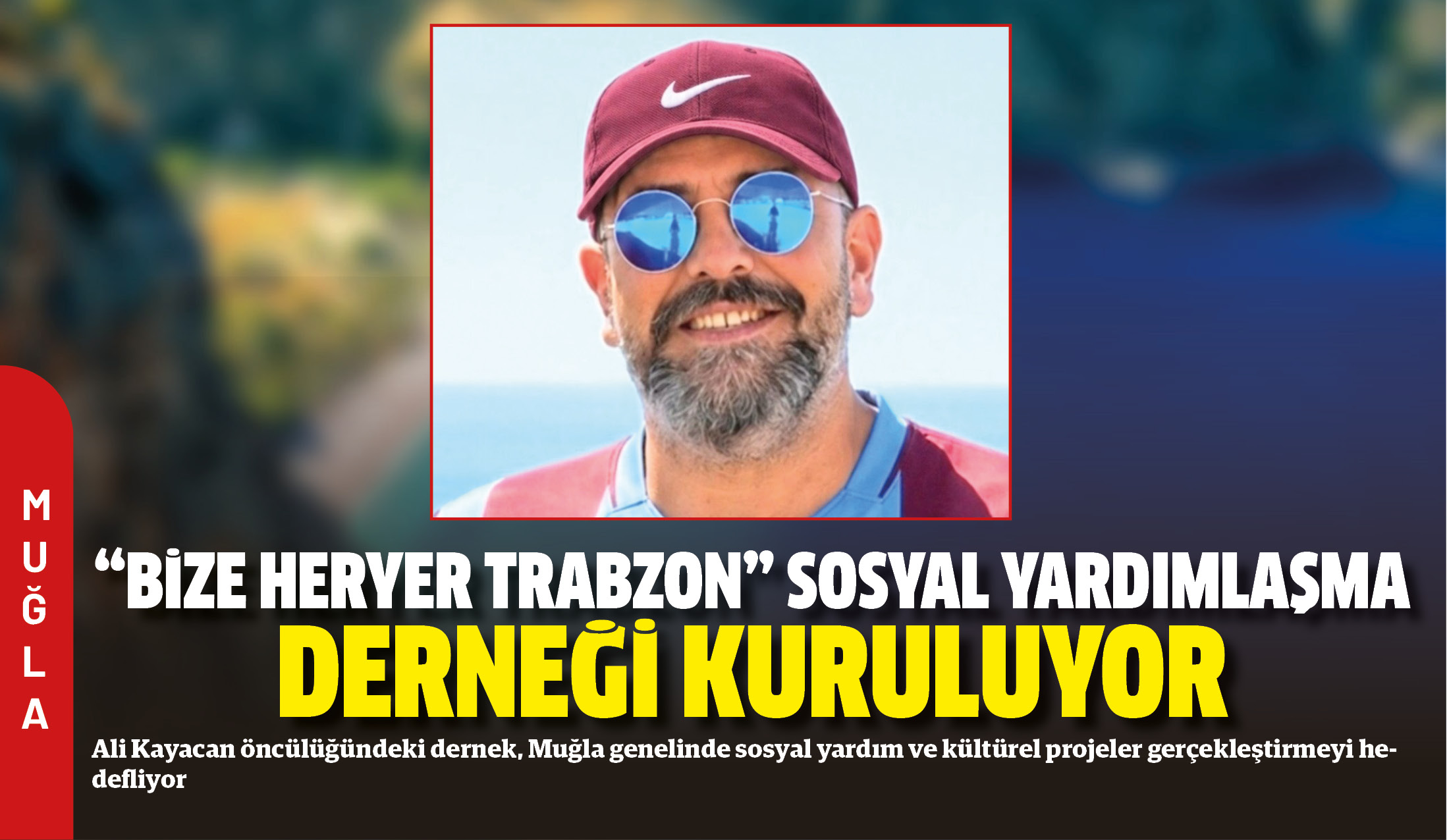 Ali Kayacan öncülüğündeki dernek, Muğla genelinde sosyal yardım ve kültürel