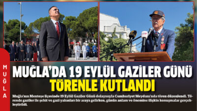Muğla’nın Menteşe ilçesinde 19 Eylül Gaziler Günü dolayısıyla Cumhuriyet Meydanı’nda