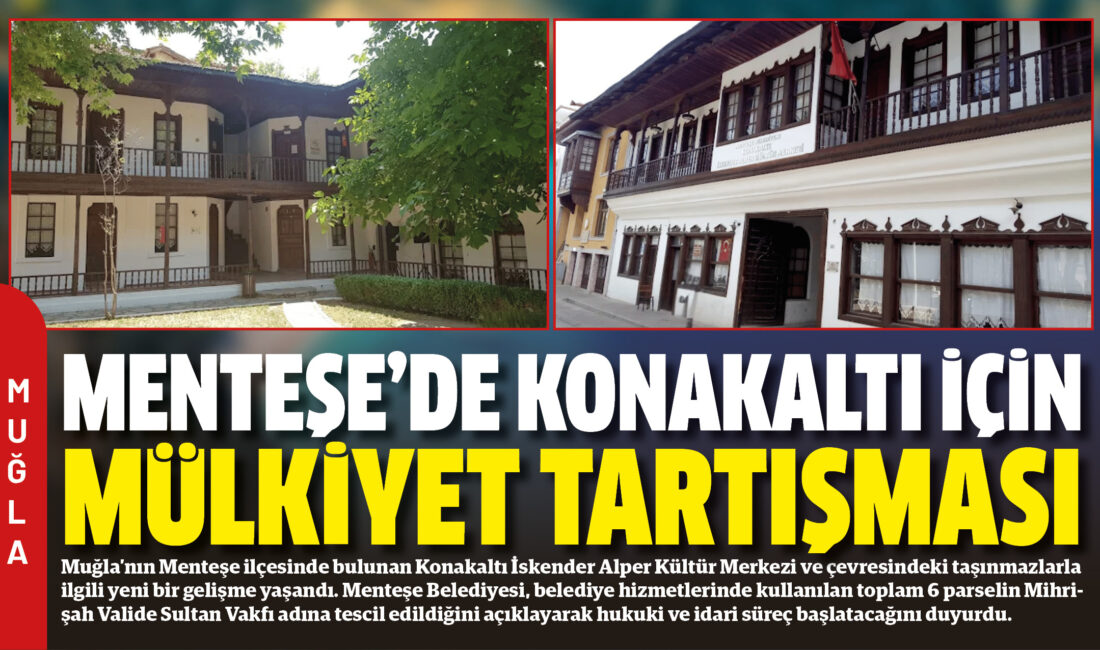Muğla’nın Menteşe ilçesinde bulunan Konakaltı İskender Alper Kültür Merkezi ve