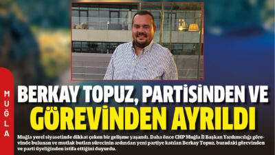 Muğla yerel siyasetinde dikkat çeken bir gelişme yaşandı. Daha önce