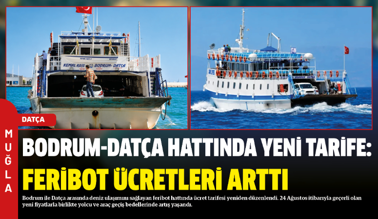 Bodrum ile Datça arasında deniz ulaşımını sağlayan feribot hattında ücret