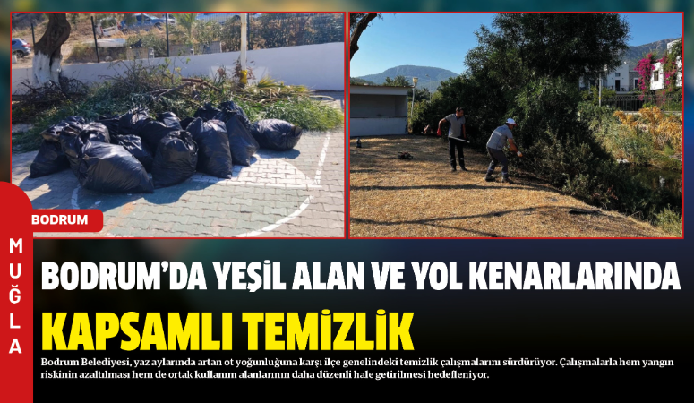 Bodrum Belediyesi, yaz aylarında artan ot yoğunluğuna karşı ilçe genelindeki