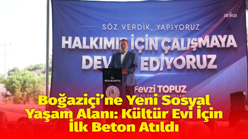 Milas Belediyesi tarafından Boğaziçi Mahallesi’nde hayata geçirilecek Kültür Evi projesinin