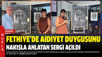 Fethiye Kültür Evi, İranlı nakış sanatçısı Rosha Erkul’un kentle kurduğu