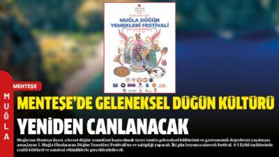 Muğla’nın Menteşe ilçesi, yöresel düğün yemekleri başta olmak üzere kentin