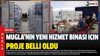 Muğla Büyükşehir Belediyesi’nin Menteşe’de hayata geçireceği Sosyal, Kültürel ve İdari