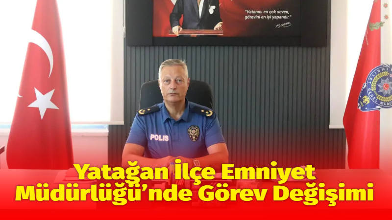 Muğla’nın Yatağan ilçesinde İlçe Emniyet Müdürlüğü görevinde değişikliğe gidildi. Görevde