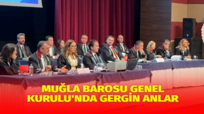 Muğla Barosu’nun 2026 yılı Olağan Genel Kurulu’nda tartışmalar yaşandı. Gazi