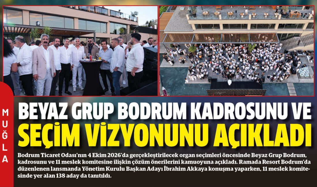 Bodrum Ticaret Odası’nın 4 Ekim 2026’da gerçekleştirilecek organ seçimleri öncesinde