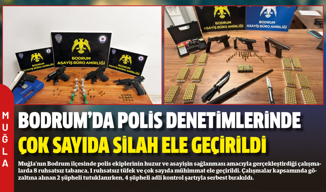 Muğla’nın Bodrum ilçesinde polis ekiplerinin huzur ve asayişin sağlanması amacıyla