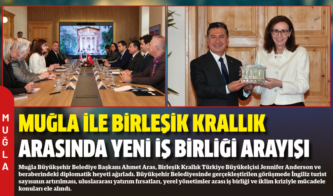 Muğla Büyükşehir Belediye Başkanı Ahmet Aras, Birleşik Krallık Türkiye Büyükelçisi