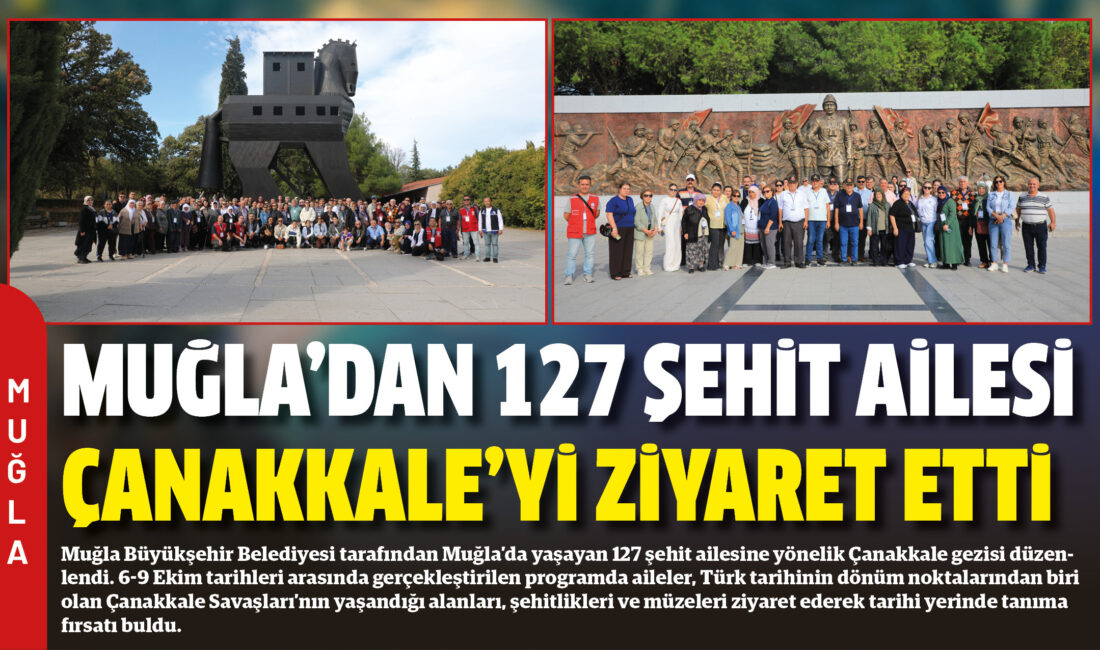 Muğla Büyükşehir Belediyesi tarafından Muğla’da yaşayan 127 şehit ailesine yönelik