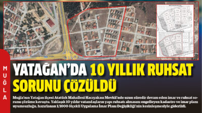 Muğla’nın Yatağan ilçesi Atatürk Mahallesi Hacıyakası Mevkii’nde uzun süredir devam