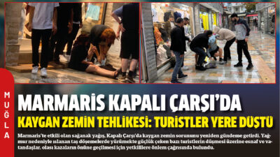 Marmaris’te etkili olan sağanak yağış, Kapalı Çarşı’da kaygan zemin sorununu