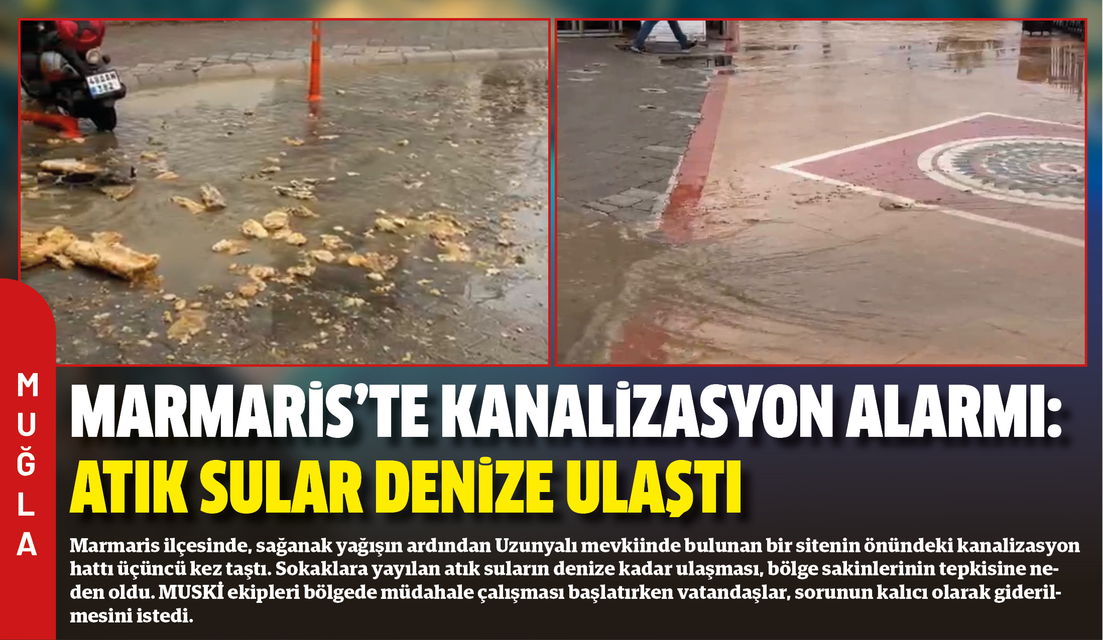Marmaris ilçesinde, sağanak yağışın ardından Uzunyalı mevkiinde bulunan bir sitenin