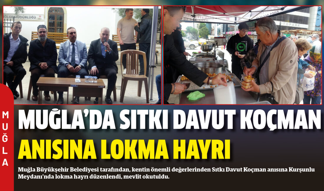 Muğla Büyükşehir Belediyesi tarafından, kentin önemli değerlerinden Sıtkı Davut Koçman