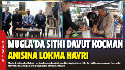 Muğla Büyükşehir Belediyesi tarafından, kentin önemli değerlerinden Sıtkı Davut Koçman