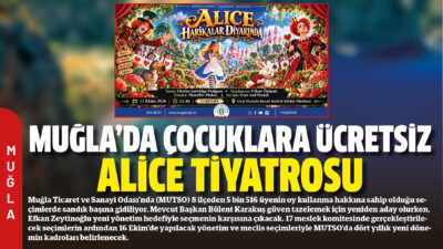 Muğla’da çocuklara yönelik kültür ve sanat etkinlikleri kapsamında “Alice Harikalar