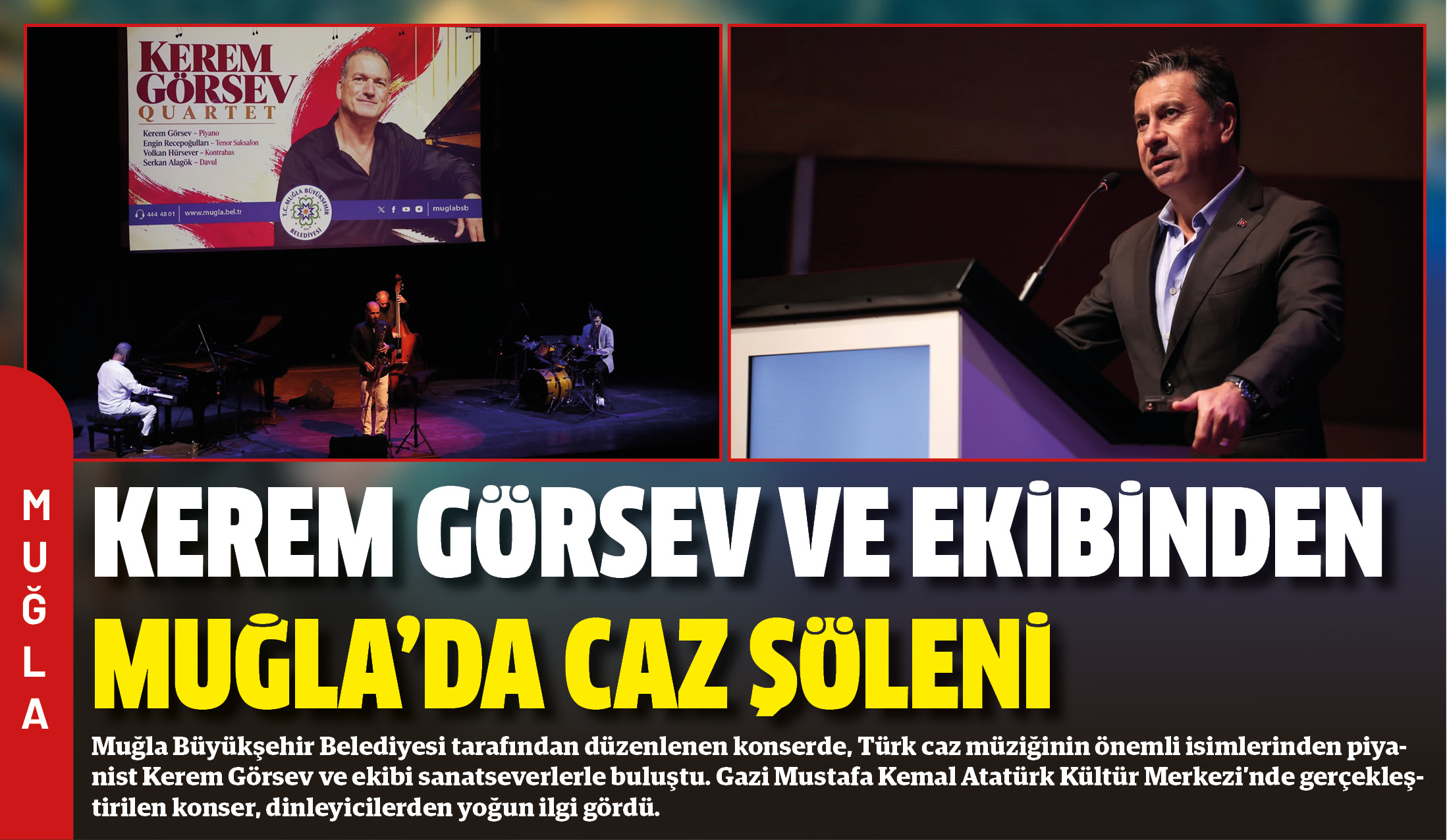 Muğla Büyükşehir Belediyesi tarafından düzenlenen konserde, Türk caz müziğinin önemli